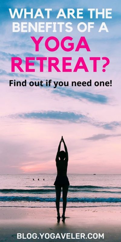 what are the benefits of yoga retreats